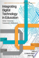 Integrating digital technology in education : school-university-community collaboration /