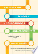 Research on schools, neighborhoods, and communities : toward civic responsibility /