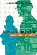Service-learning in Asia : curricular models and practices /