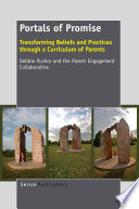 Portals of promise : transforming beliefs and practices through a curriculum of parents /