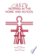 Child rearing in the home and school /