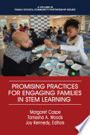 Promising practices for engaging families in STEM learning /