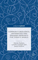 Community resilience, universities and engaged research for today's world /