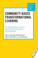 Community-based transformational learning : an interdisciplinary inquiry into student experiences and challenges /