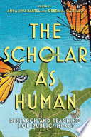 The scholar as human : research and teaching for public impact /