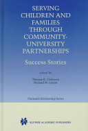 Serving children and families through community-university partnerships : success stories /