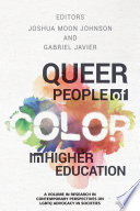 Queer people of color in higher education /