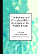 The dynamics of changing higher education in the Global South /