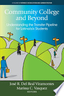 Community college and beyond : understanding the transfer pipeline for latina/o/x students /