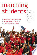 Marching students : Chicana and Chicano activism in education, 1968 to the present /