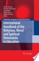 International handbook of the religious, moral and spiritual dimensions in education /