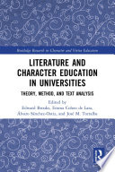 Literature and character education in universities : theory, method, and text analysis.