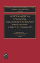 African American education : race, community, inequality and achievement ; a tribute to Edgar G. Epps /