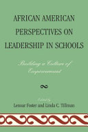 African American perspectives on leadership in schools : building a culture of empowerment /