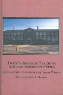 Twenty issues in teaching African American pupils : a collective experience of what works /