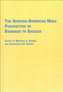 The African-American male perspective of barriers to success /