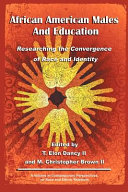 African American males and education : researching the convergence of race and identity /