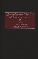 African-centered schooling in theory and practice /