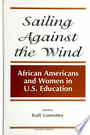 Sailing against the wind : African Americans and women in U.S. education /