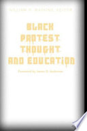 Black protest thought and education /