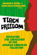 Teach freedom : education for liberation in the African-American tradition /