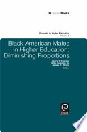 Black American males in higher education : diminishing proportions /