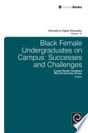Black female undergraduates on campus : successes and challenges /