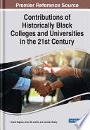 Contributions of Historically Black Colleges and Universities in the 21st century /