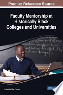 Faculty mentorship at historically Black colleges and universities /