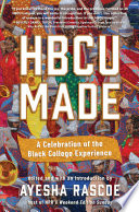 HBCU made : a celebration of the black college experience /