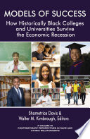 Models of success : how historically black colleges and universities survive the economic recession /