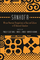 Sankofa : African American perspectives on race and culture in US doctoral education /