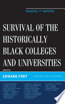 Survival of the historically Black colleges and universities making it happen /