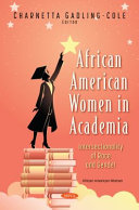 African American women in academia : intersectionality of race and gender /