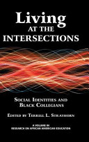 Living at the intersections : social identities and black collegians /