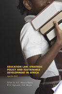 Education law, strategic policy, and sustainable development in Africa : Agenda 2063 /