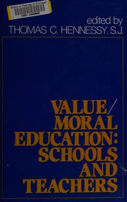 Value/moral education : the schools and the teachers /
