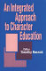 An integrated approach to character education /