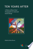 Ten years after : a history of Roma school desegregation in Central and Eastern Europe /