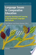 Language issues in comparative education : inclusive teaching and learning in non-dominant languages and cultures /