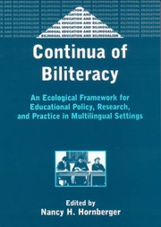 Continua of biliteracy : an ecological framework for educational policy, research, and practice in multilingual settings /