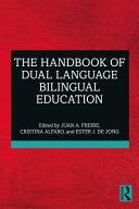 The handbook of dual language bilingual education /