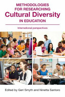 Methodologies for researching cultural diversity in education : international perspectives /