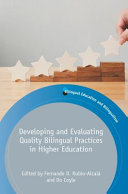 Developing and evaluating quality bilingual practices in higher education /