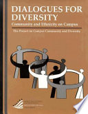 Dialogues for diversity : community  and ethnicity on campus /