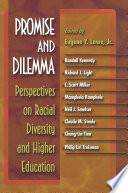 Promise and dilemma : perspectives on racial diversity and higher education /