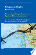 Refugees and higher education : trans-national perspectives on access, equity, and internationalization /