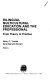 Bilingual multicultural education and the professional : from theory to practice /