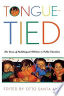 Tongue-tied : the lives of multilingual children in public education /