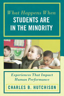 What happens when students are in the minority : experiences that impact human performance /